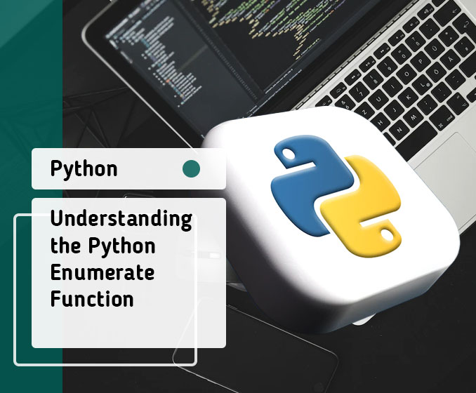 Understanding the Python Enumerate Function - vortexica